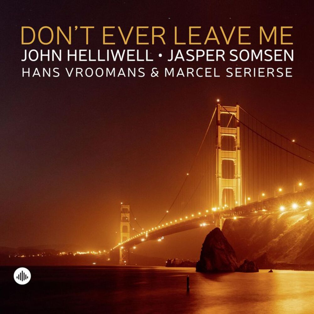 John Helliwell - Don't Ever Leave Me  LP LP
